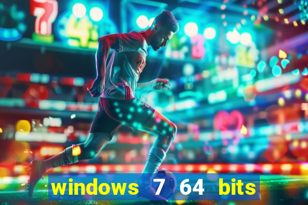 windows 7 64 bits iso download